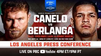 Canelo vs. Berlanga Los Angeles Press Conference | #CaneloBerlanga