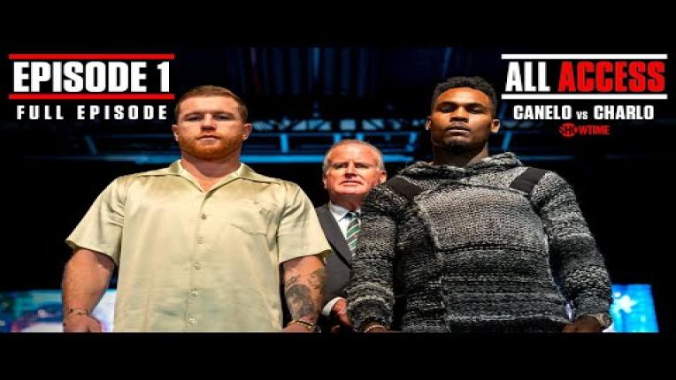 Embedded thumbnail for ALL ACCESS: CANELO vs. CHARLO | Episode 1 | FULL EPISODE
