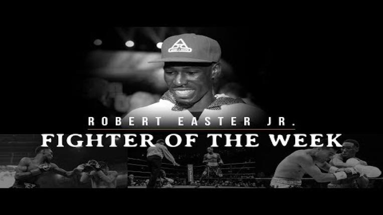 Embedded thumbnail for Fighter of the Week: Robert Easter Jr.