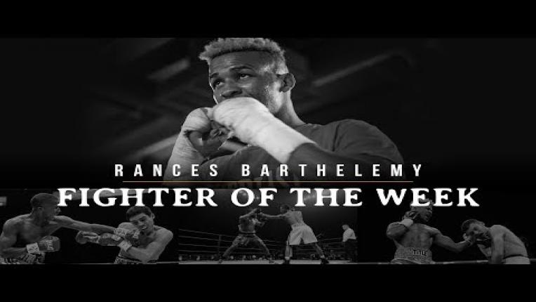Embedded thumbnail for Fighter of the Week: Rances Barthelemy