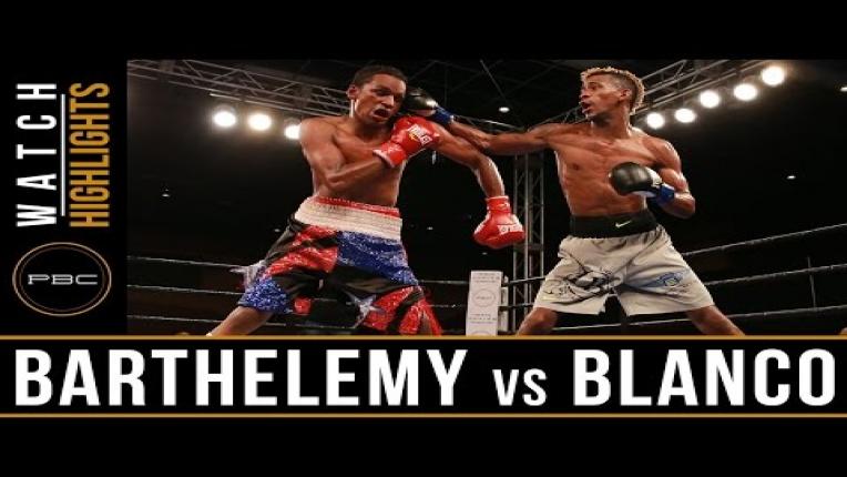 Embedded thumbnail for Barthelemy vs Blanco highlights: March 28, 2017