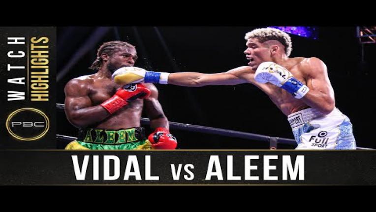 Embedded thumbnail for Vidal vs Aleem — Watch Fight Highlights | July 17, 2021