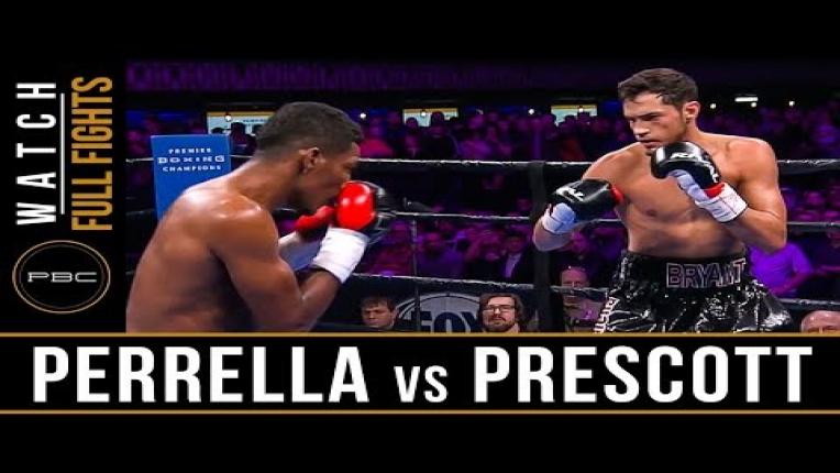 Embedded thumbnail for Perrella vs Prescott Watch Full Fight | February 23, 2019