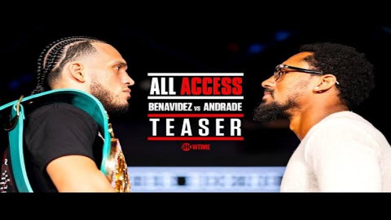 Embedded thumbnail for ALL ACCESS: Benavidez vs. Andrade | TEASER