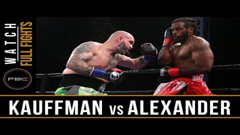 Embedded thumbnail for Kauffman vs Alexander Full Fight: June 10, 2018 - PBC on FS1