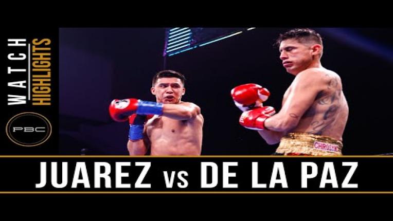 Embedded thumbnail for Juarez vs De La Paz - Watch Fight Highlights | August 24, 2019