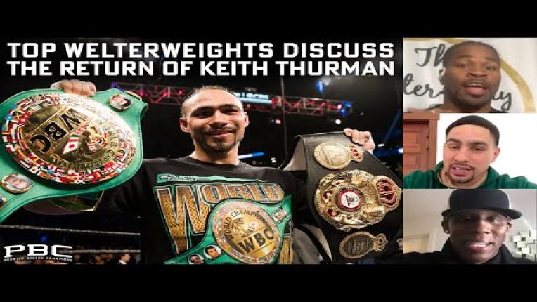 Embedded thumbnail for Top Welterweights Discuss the Return of Keith Thurman Against Mario Barrios