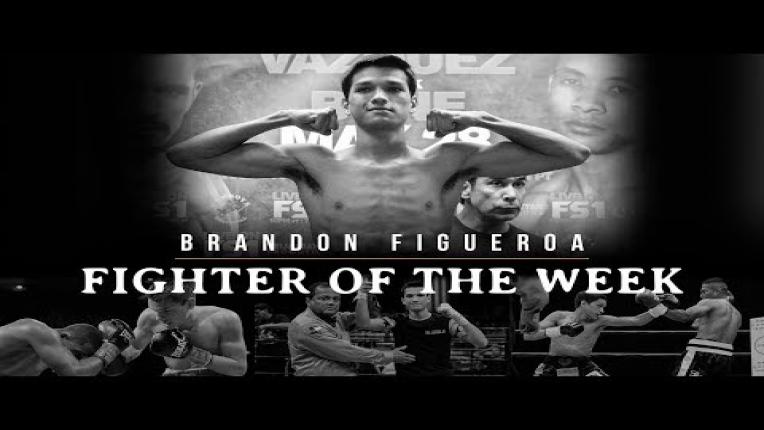 Embedded thumbnail for Fighter Of The Week: Brandon Figueroa