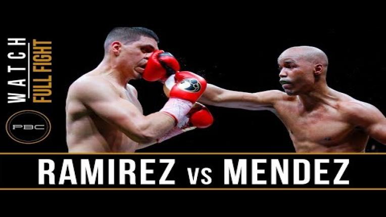 Embedded thumbnail for Ramirez vs Mendez Full Fight: May 26, 2018 - PBC on FS1