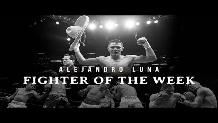Embedded thumbnail for Fighter of the Week: Alejandro Luna