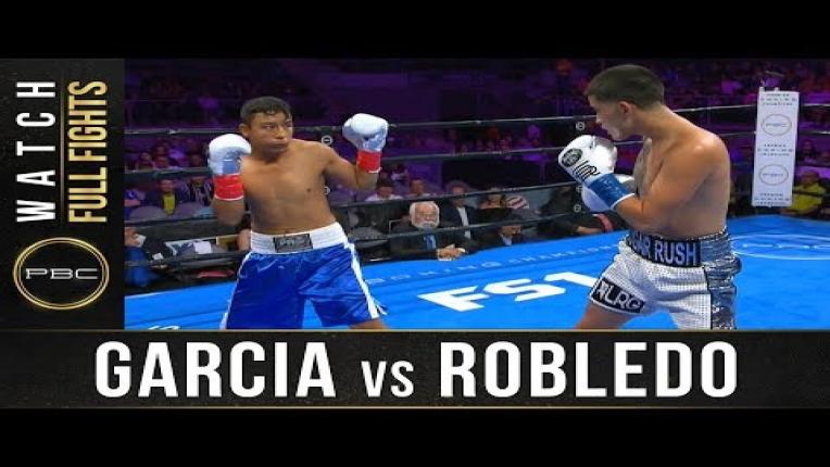 Embedded thumbnail for Garcia vs Robledo - Watch Full Fight | August 24, 2019