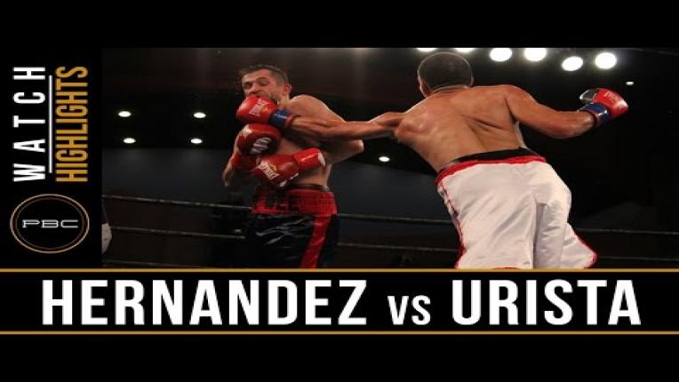 Embedded thumbnail for Hernandez vs Urista highlights: September 13, 2016