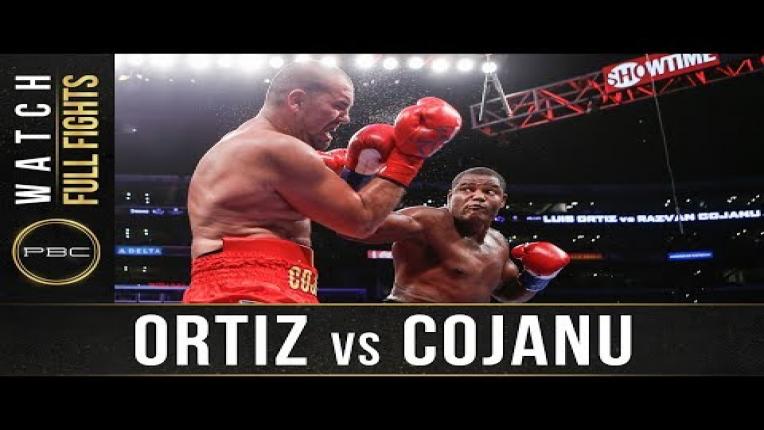 Embedded thumbnail for Ortiz vs Cojanu - Watch Full Fight | July 28, 2018