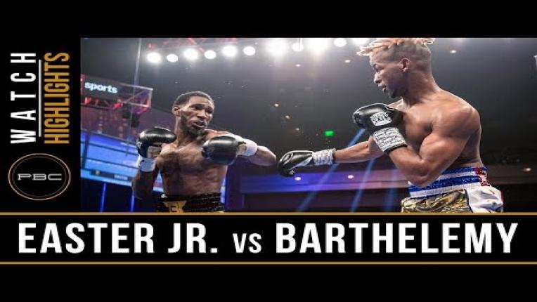 Embedded thumbnail for Easter Jr. vs Barthelemy - Watch Fight Highlights | April 27, 2019