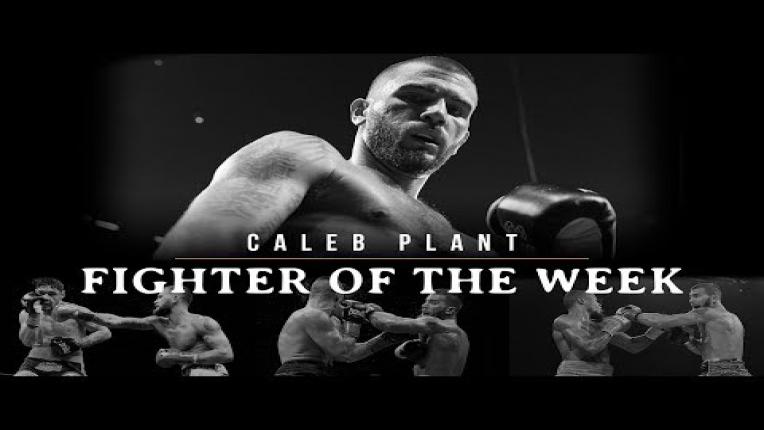 Embedded thumbnail for Fighter Of The Week: Caleb Plant