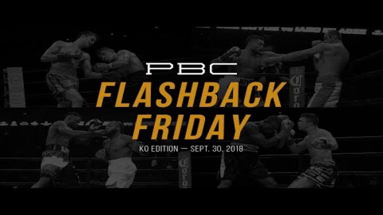 Embedded thumbnail for PBC Flashback Friday: KO Edition — September 30, 2018