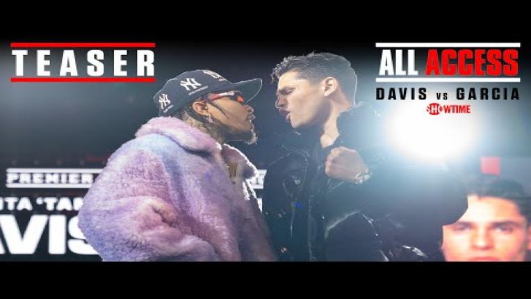 Embedded thumbnail for ALL ACCESS: Davis vs. Garcia | EP1 Teaser | Streaming SATURDAY 4/1 at 10:35PM ET/PT on SHOWTIME