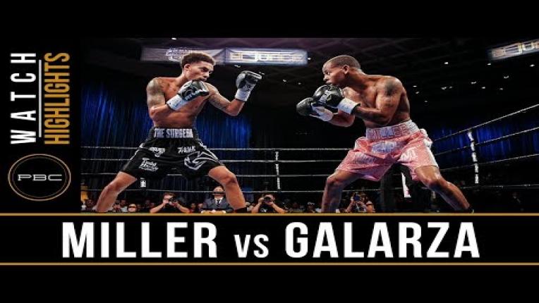 Embedded thumbnail for Miller vs Galarza - Watch Video Highlights | August 3, 2018