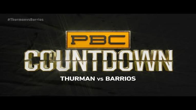 Embedded thumbnail for PBC Countdown: Thurman vs Barrios